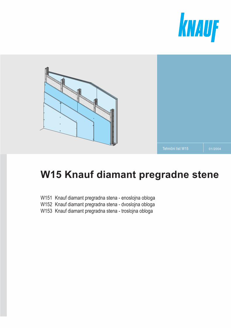 PDF) W15 Knauf diamant pregradne steneSistem ca. kg/m² Teža Deb. Profil  Obloga ... Haubold KG 722 CD NK GEH, W153 d ≥ 22 mm 2. sloj plošč je  privijačen s HGP vijaki
