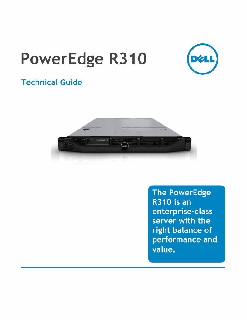 PDF) PowerEdge R310 - Dell · Dell PowerEdge R310 Technical Guide 8 1  Product Description 1.1 Overview The Dell™ PowerEdge™ R310 is a  high-performance, 1-socket 1U rack server with - DOKUMEN.TIPS