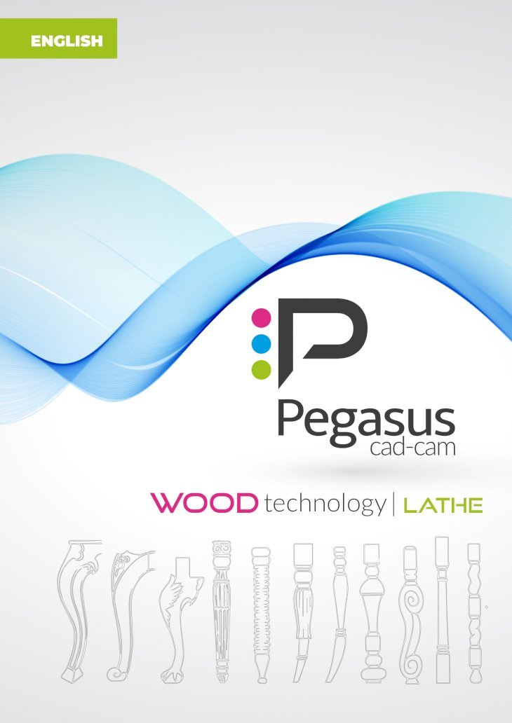 PDF) WOOD technology| LATHE - Pegasus CAD-CAM€¦ · • leg machinings:  profiling, plane profiling, fillet profiling, chamfer profiling. 4 AXIS  LATHE Module that suits machines with - DOKUMEN.TIPS