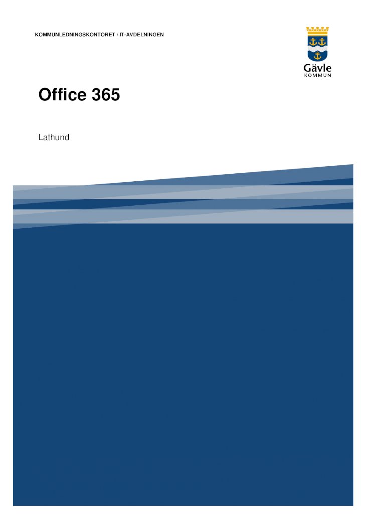(PDF) Office 365 Gävleold.gavle.se/PageFiles/267592/Lathund Office 365 160826.pdf · Dela