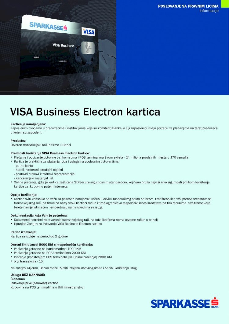 PDF) VISA Business Electron kartica - Sparkasse · VISA Business kartica –  poslovna platna kartica koju Banka izdaje osobama zaposlenim u preduzeću sa  kojim je Banka sklopila ugovor - DOKUMEN.TIPS