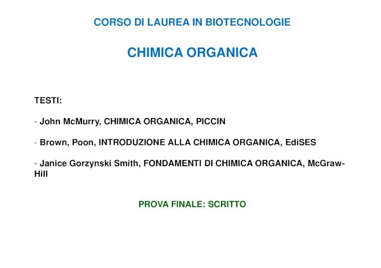 PDF) CHIMICA ORGANICA...CHIMICA ORGANICA TESTI:-John McMurry, CHIMICA  ORGANICA, PICCIN -Brown, Poon, INTRODUZIONE ALLA CHIMICA ORGANICA,  EdiSES-Janice Gorzynski Smith, FONDAMENTI DI CHIMICA - DOKUMEN.TIPS