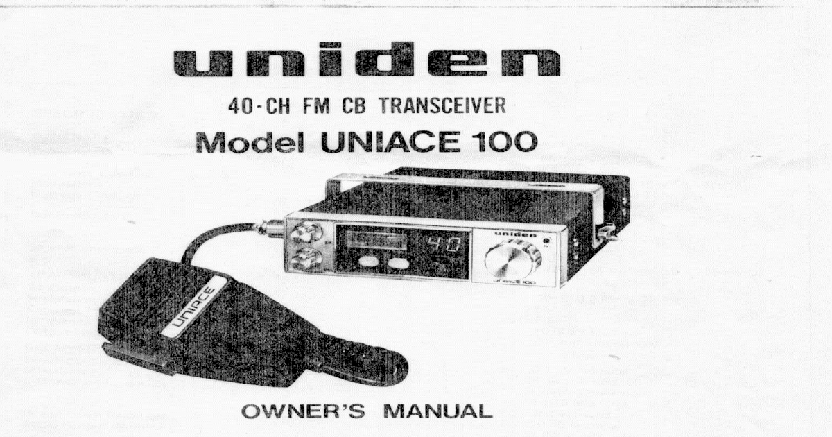 Uniden Uniace 100 CB radio user instruction manual & circuit