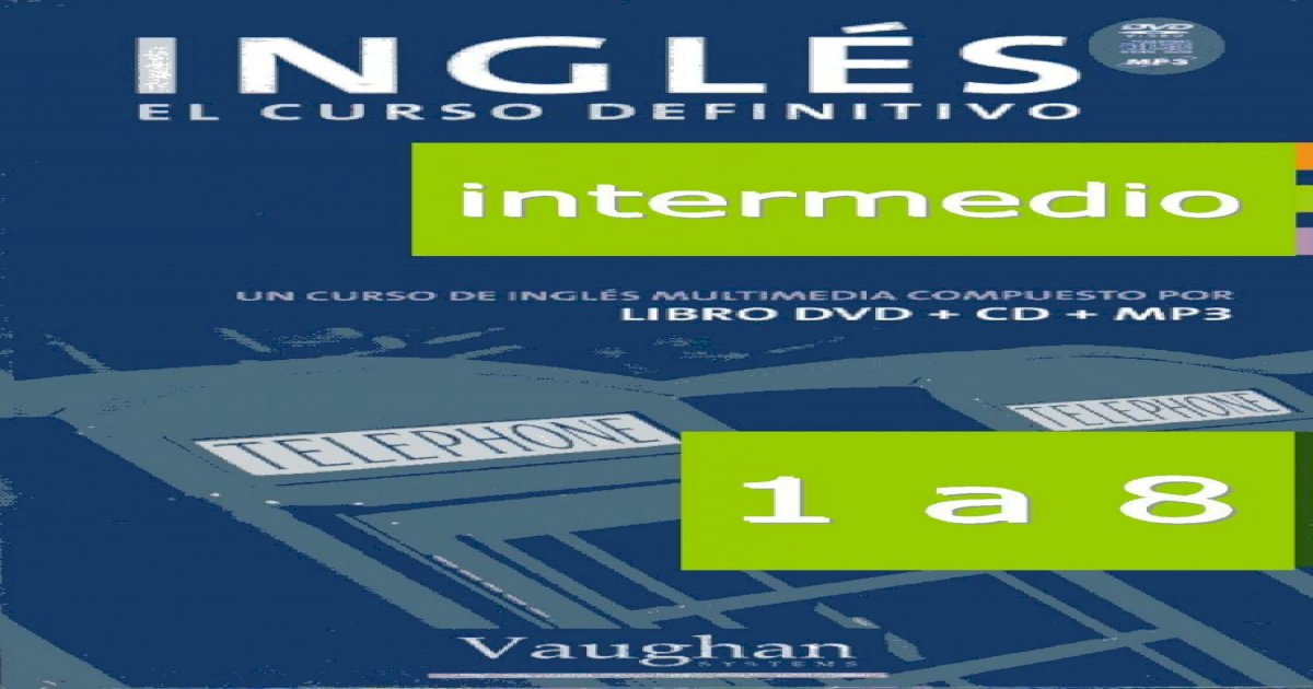 Ingl&eacute;s el curso definitivo Vaughan intermedio 1 a 8