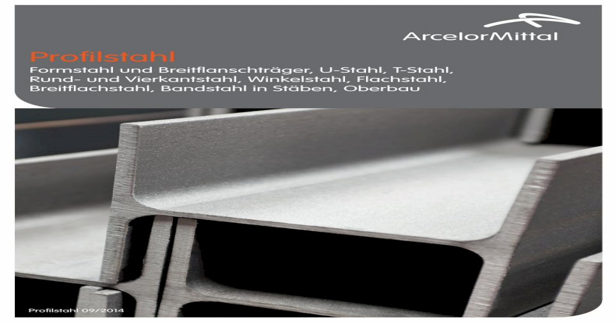 Profilstahl - ArcelorMittal &middot; PDF fileAbmessung/Profil IPE IPN UPE  UPN HEA HEB HEM 80 mm 100 mm 120 mm 140 mm 160 mm 180 mm 200 mm 220 mm 240  mm 260